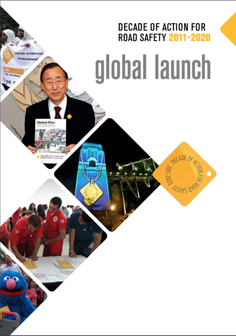 Decade of Action for Road Safety 2011-2020 - Global Launch
